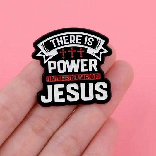 There Is Power In The Name Of Jesus Cross Pin