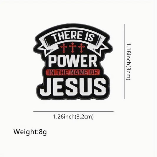 There Is Power In The Name Of Jesus Cross Pin