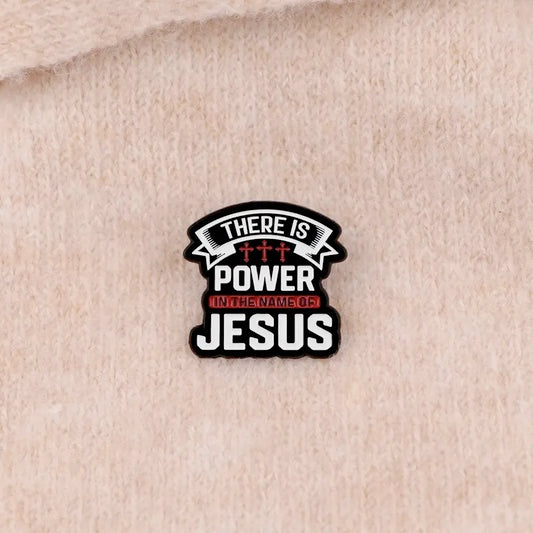 There Is Power In The Name Of Jesus Cross Pin