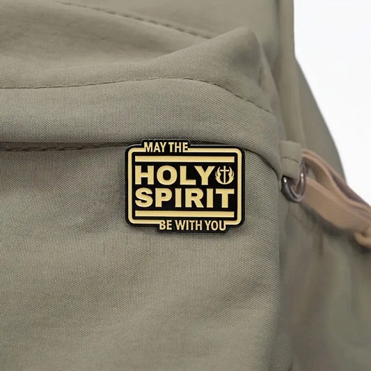 May The Holy Spirit Be With You Pin