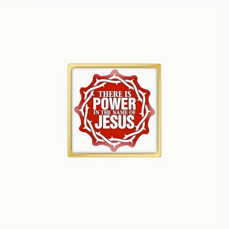 There Is Power In The Name Of Jesus Pin